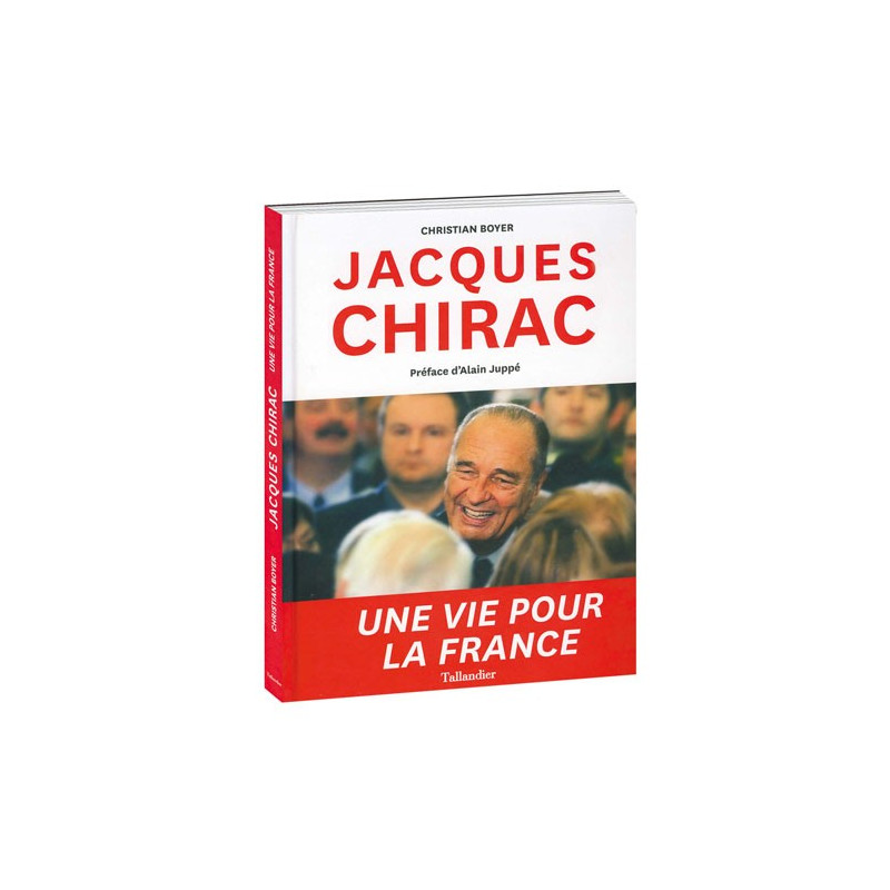 Livre Jacques Chirac - Une vie pour la France