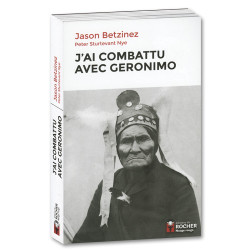 J’ai combattu avec Geronimo