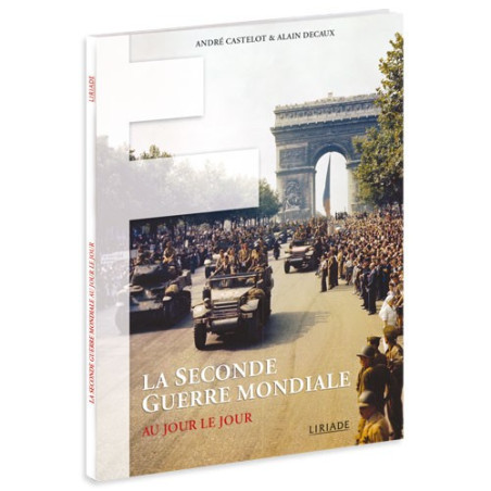 L'offre du mois : L'ouvrage La Seconde Guerre mondiale au jour le jour