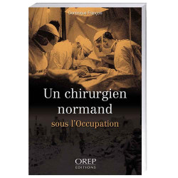 Un chirurgien normand sous l’Occupation