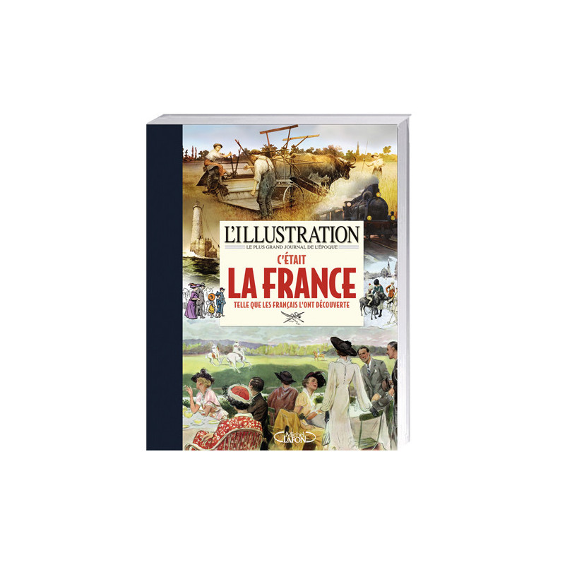 L’Illustration – C’était la France