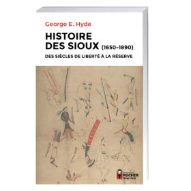 Histoire des Sioux, par l’Homme Moderne.