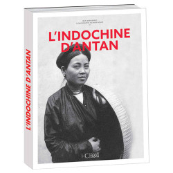 L’Indochine d’antan