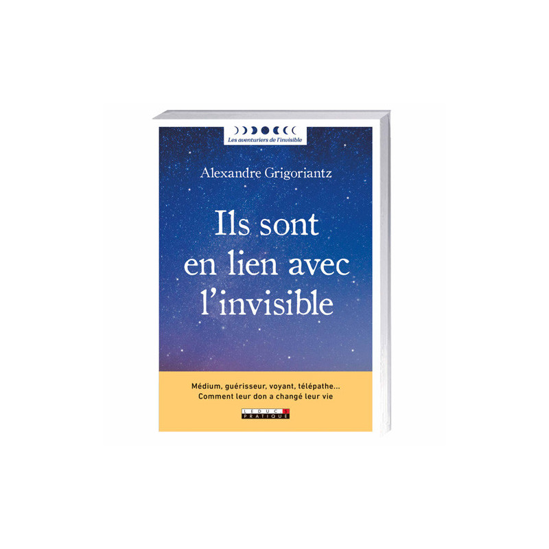 Ils sont en lien avec l’invisible