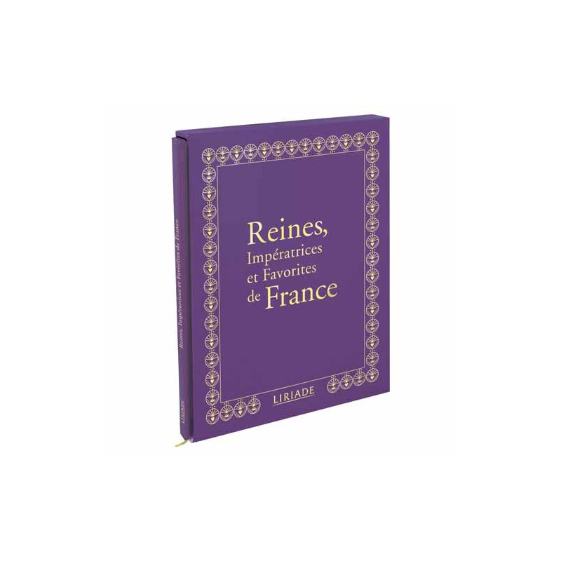 Reines, Impératrices et Favorites de France