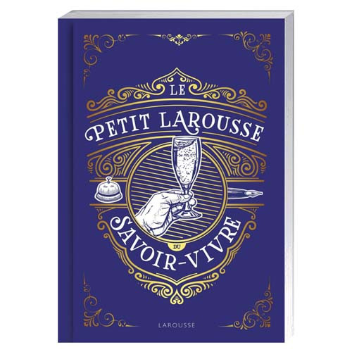 Le Petit Larousse du savoir-vivre