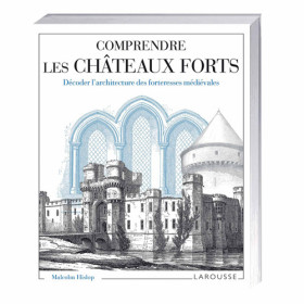 Comprendre les châteaux forts