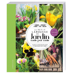 Le Petit Larousse du Jardin mois par mois