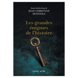 Les Grandes énigmes de l’Histoire