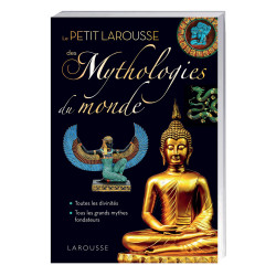 Petit Larousse des Mythologies du monde