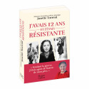 J’avais 12 ans et j’étais résistante