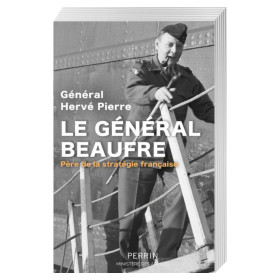 Le Général Beaufre Père de la stratégie française, par l’Homme Moderne.