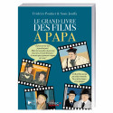 Le grand livre des films à papa