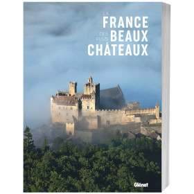 La France des plus beaux châteaux, par l’Homme Moderne.