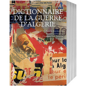 Dictionnaire  de la guerre d’Algérie, par l’Homme Moderne.