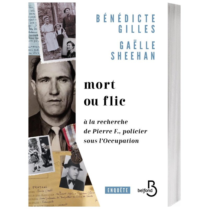 Mort ou flic - À la recherche de Pierre F.,  policier sous l’Occupation