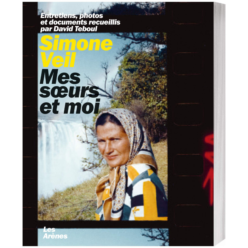 Simone Veil mes sœurs et moi