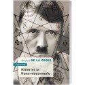 Hitler et la franc-maçonnerie + Hitler et les sociétés secrètes
