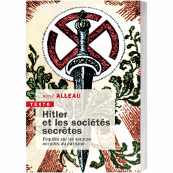 Hitler et la franc-maçonnerie + Hitler et les sociétés secrètes