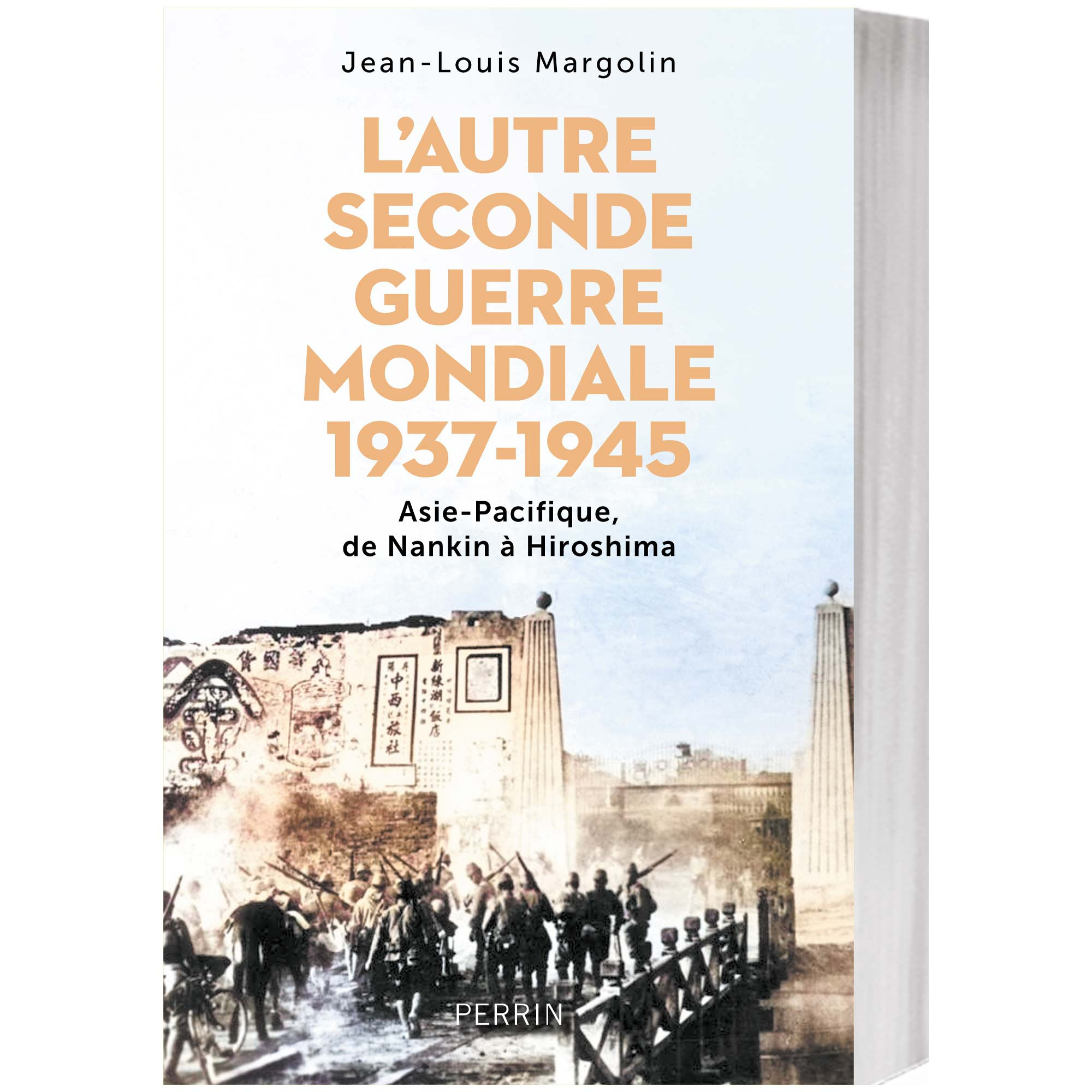 L’autre Seconde Guerre mondiale 1937-1945