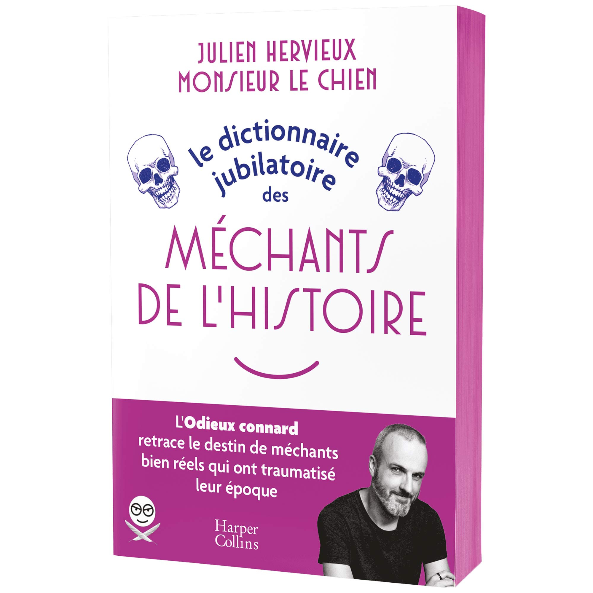 Le Dictionnaire jubilatoire des Méchants de l’Histoire