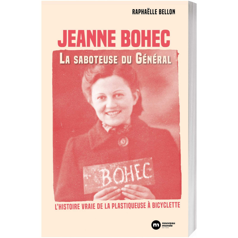 Jeanne Bohec La saboteuse du Général