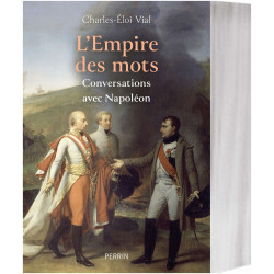 L’Empire des mots Conversations avec Napoléon