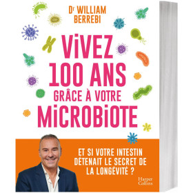 Vivez 100 ans grâce  à votre microbiote