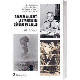 Charles Ailleret, le stratège du général de Gaulle