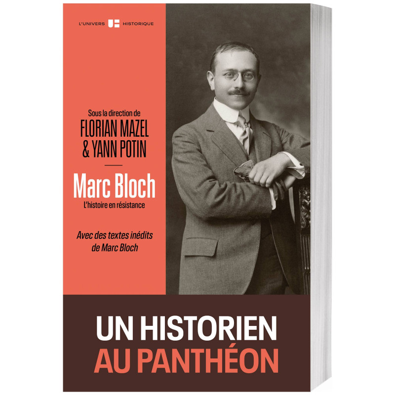 Marc Bloch L’histoire en résistance
