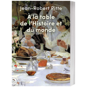 À la table de l’Histoire et du monde