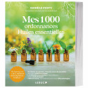 Mes 1 000 ordonnances huiles essentielles