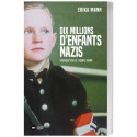 Dix millions d’enfants nazis