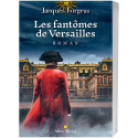 Les Fantômes de Versailles Tome 1
