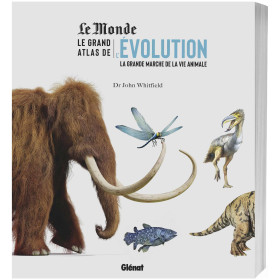 Le grand atlas de l'évolution: La grande marche de la vie animale