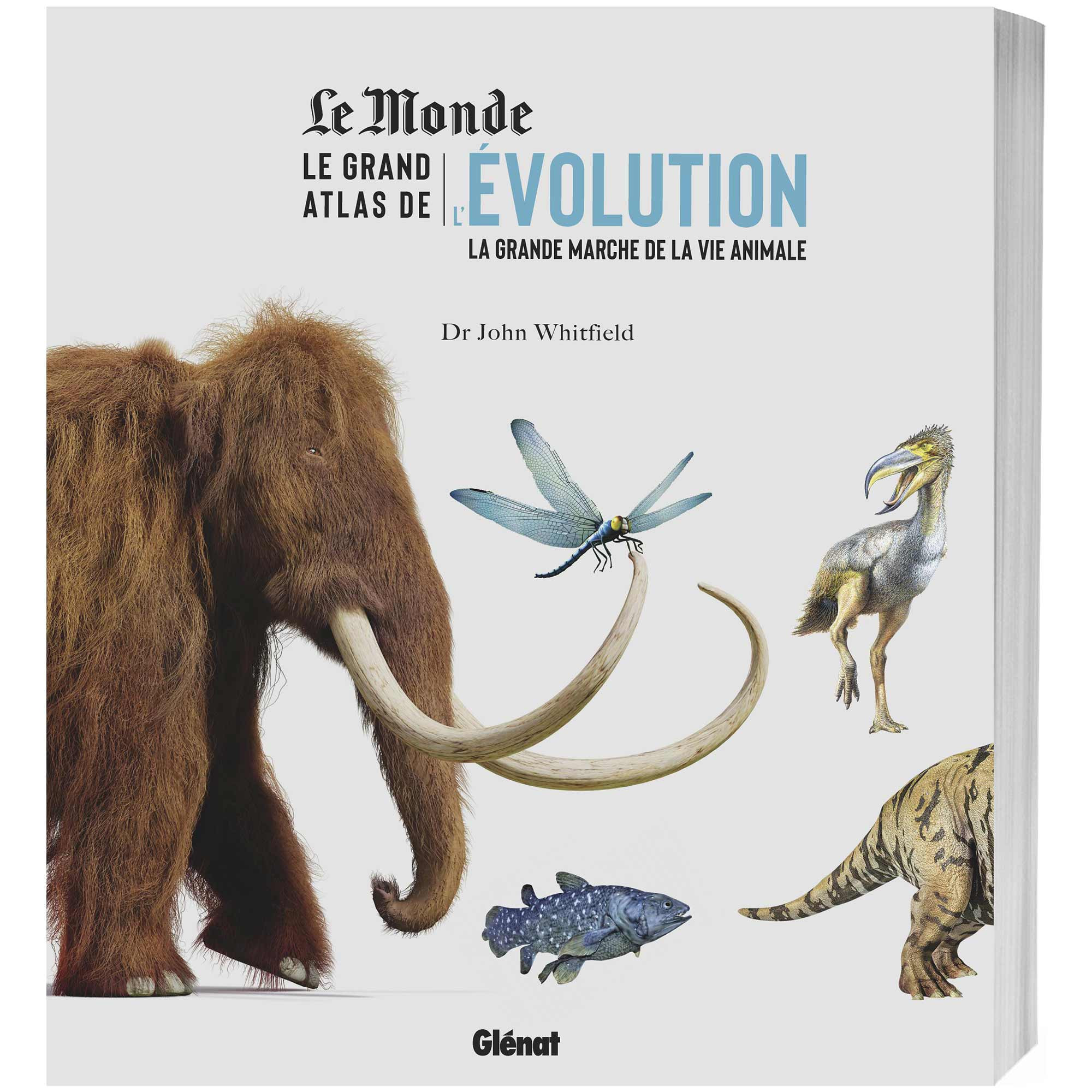 Le grand atlas de l'évolution: La grande marche de la vie animale