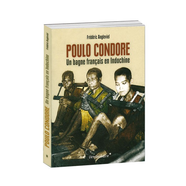 Poulo Condore, un bagne français en Indochine