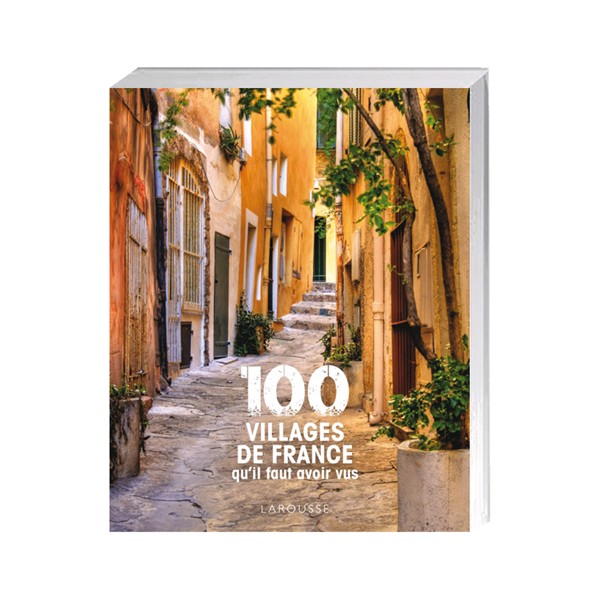 100 villages de France  qu’il faut avoir vus