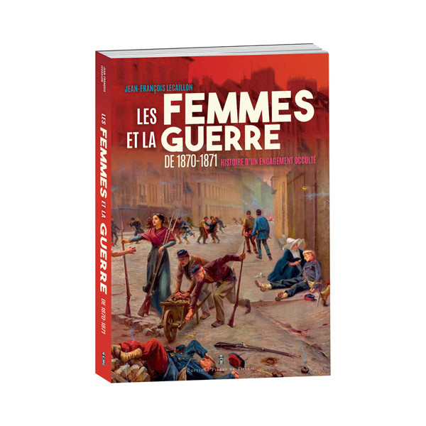 Les Femmes et la guerre de 1870-1871
