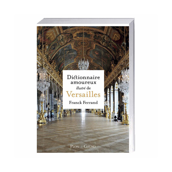 Dictionnaire amoureux illustré de Versailles