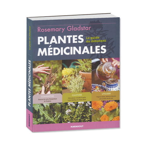Cultiver et utiliser les plantes médicinales