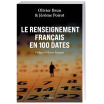 Le Renseignement français en 100 dates