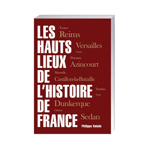 Les Hauts Lieux de l’histoire de France
