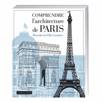 Comprendre l’architecture de Paris