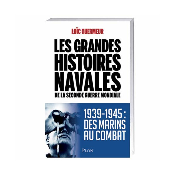Les Grandes histoires navales de la Seconde Guerre mondiale