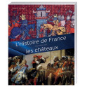 L’Histoire de France racontée par les châteaux