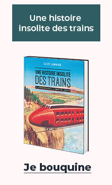 Histoire insolite des trains